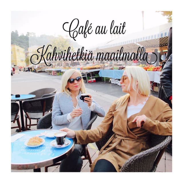 Cafe au lait - Kahvihetkiä maaimalla cover