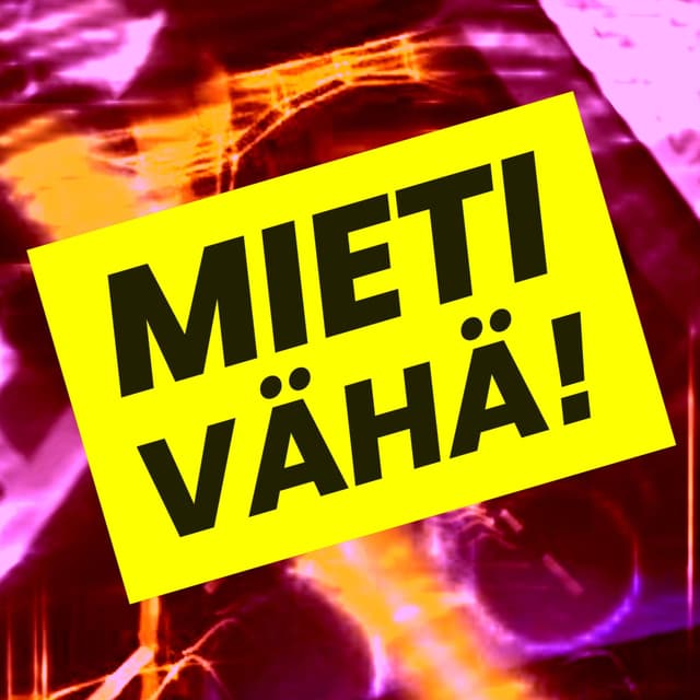 MIETI VÄHÄ! cover