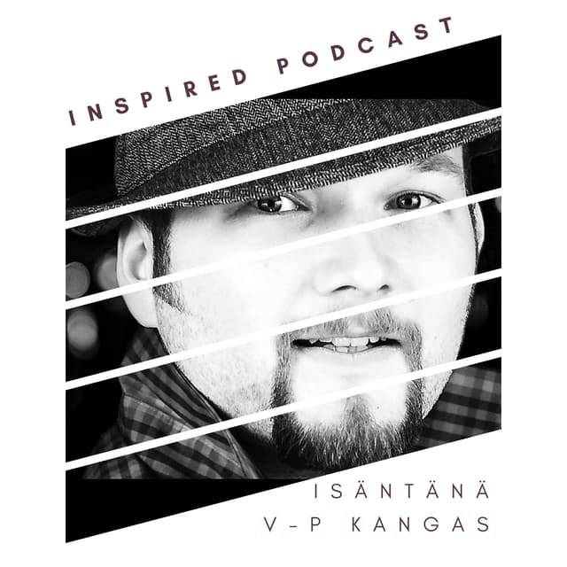 Inspired Podcast: Valokuvaus, videokuvaus, taide, luovuus, yrittäjyys cover