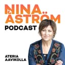 Nina Åström podcast - Ateria Aavikolla cover