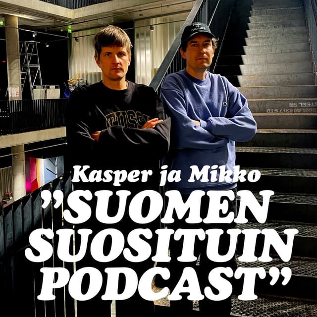 Kasper ja Mikko - Suomen suosituin podcast cover