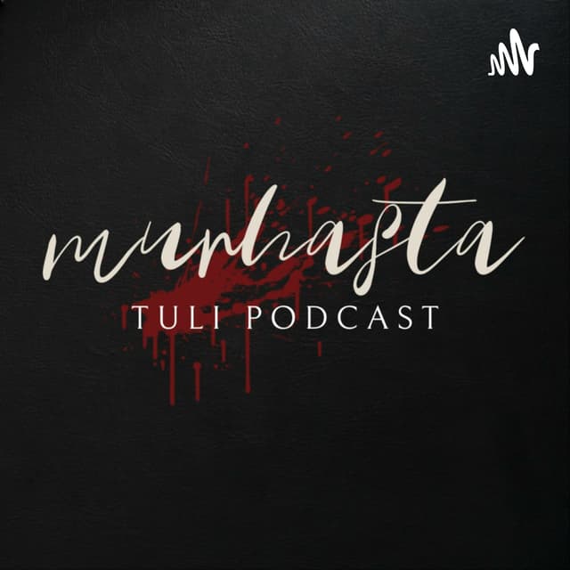 Murhasta Tuli Podcast cover