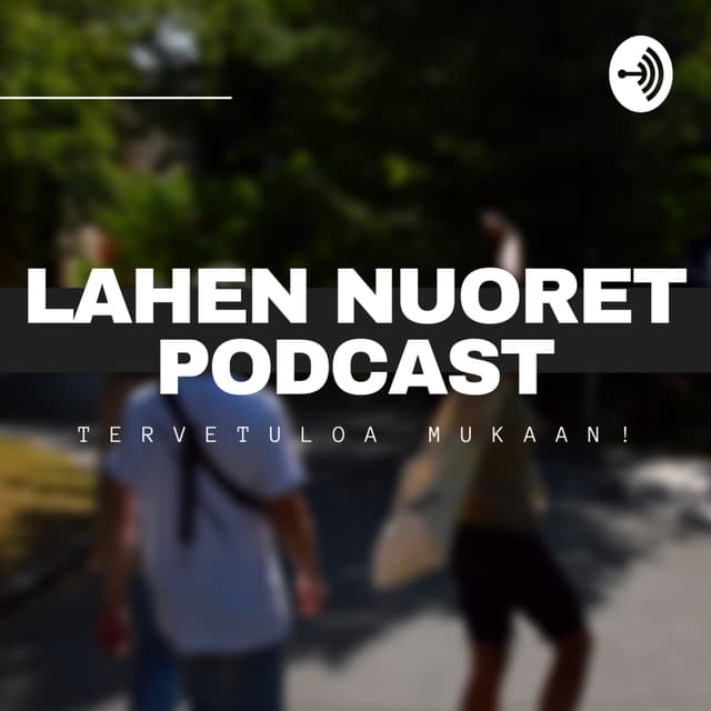 Lahen Nuoret Podcast cover