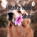 Make Nake Show cover