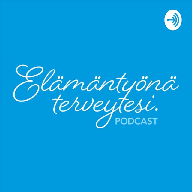 Elämäntyönä terveytesi cover