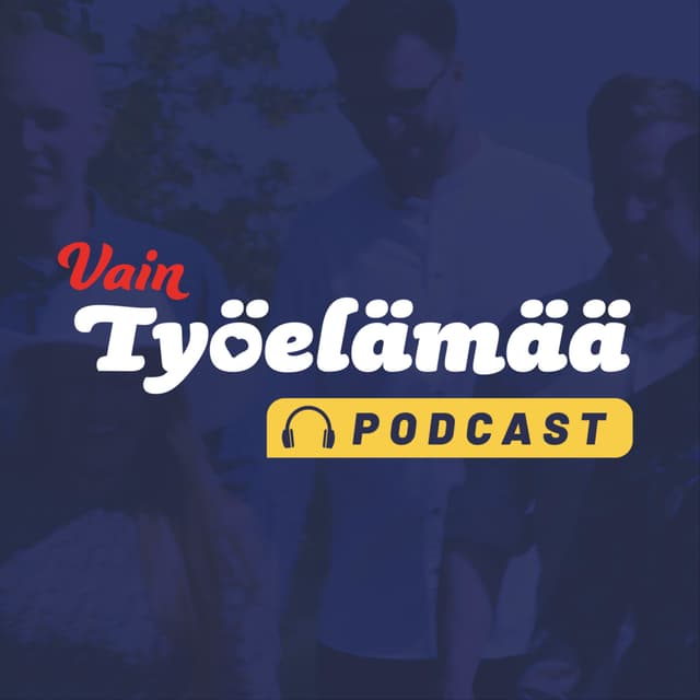 Vain Työelämää Podcast! cover