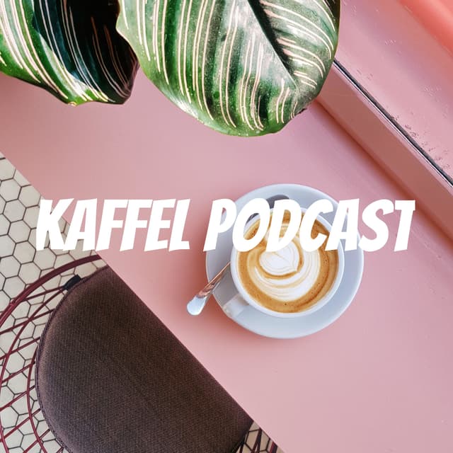 Kaffel Podcast cover