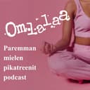 Omlalaa - Paremman mielen pikatreenit podcast cover