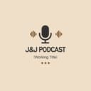 J&J Podcast (Working Title) cover
