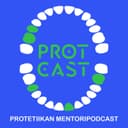 Protcast — Protetiikan mentoripodcast cover
