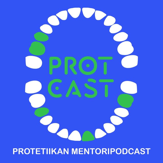 Protcast — Protetiikan mentoripodcast cover