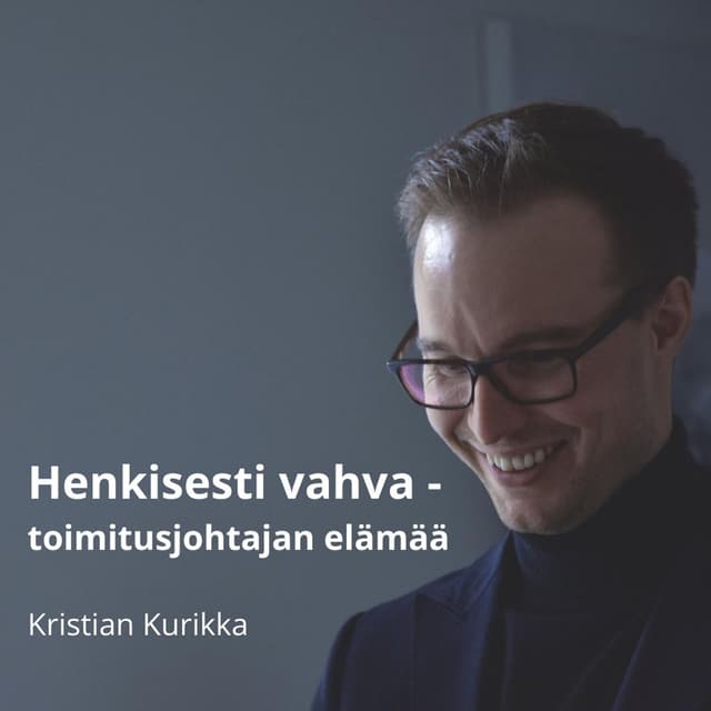 Henkisesti vahva - toimitusjohtajan elämää cover