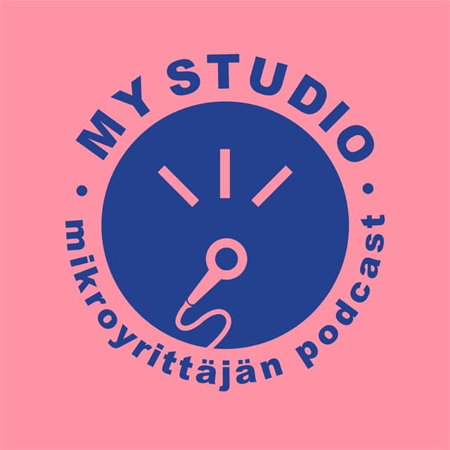 My Studio- Mikroyrittäjän podcast 1. tuotantokausi cover