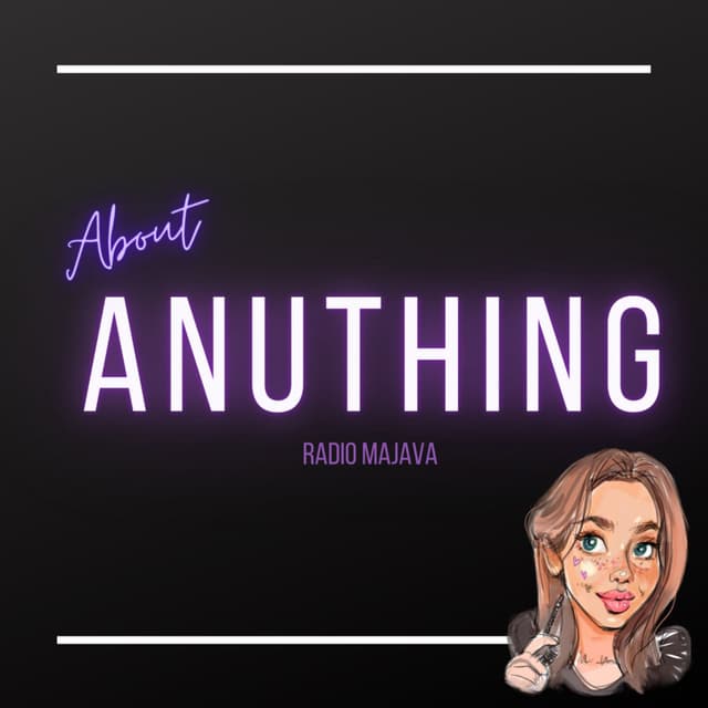 About Anuthing - Radio Majavan jaksot cover