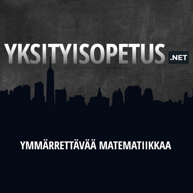 Ymmärrettävää matematiikkaa | Yksityisopetus.net cover