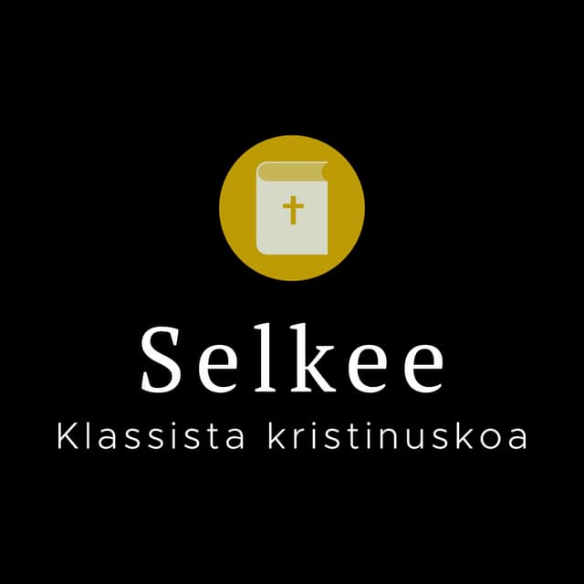 Pauli Selkee Podcast Klassista kristinuskoa cover